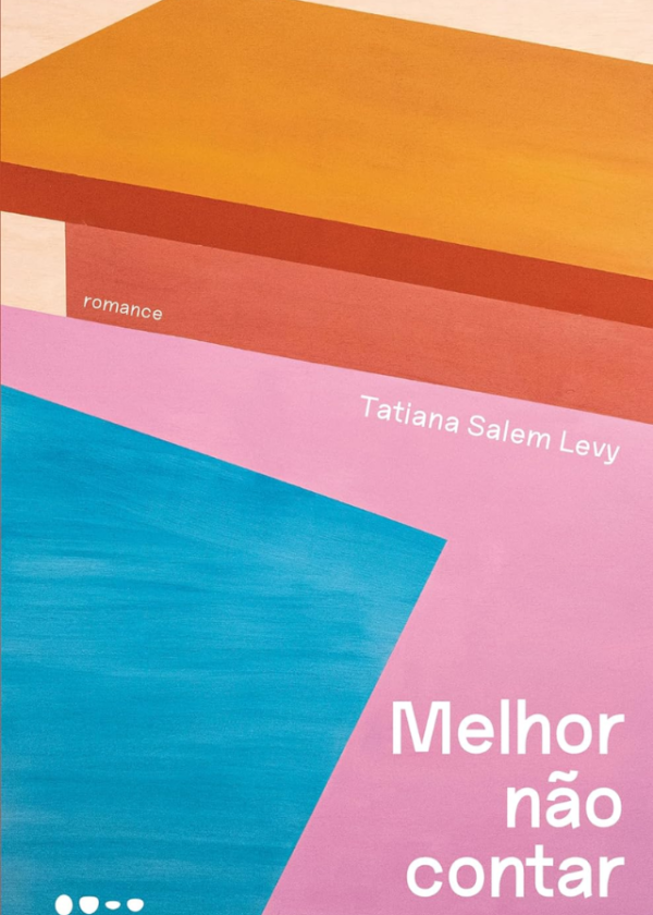 Capa do livro "Melhor não Contar" de Tatiana Salem Levy